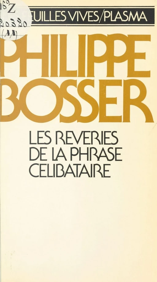 Les Rêveries de la phrase célibataire - Philippe Bosser - FeniXX réédition numérique