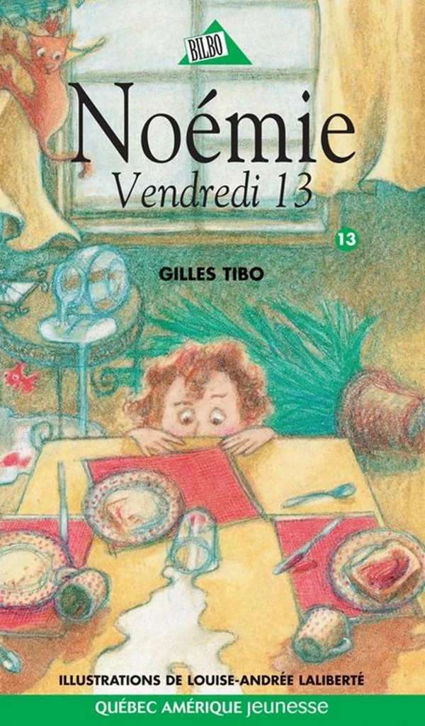 Noémie 13 - Vendredi 13 - Gilles Tibo - Québec Amérique