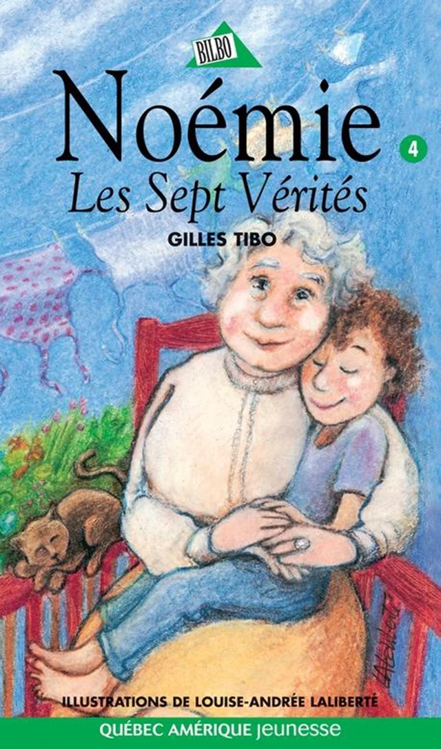 Noémie 04 - Les Sept Vérités - Gilles Tibo - Québec Amérique