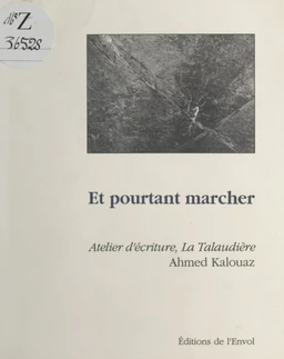 Et pourtant marcher : Atelier d'écriture en prison