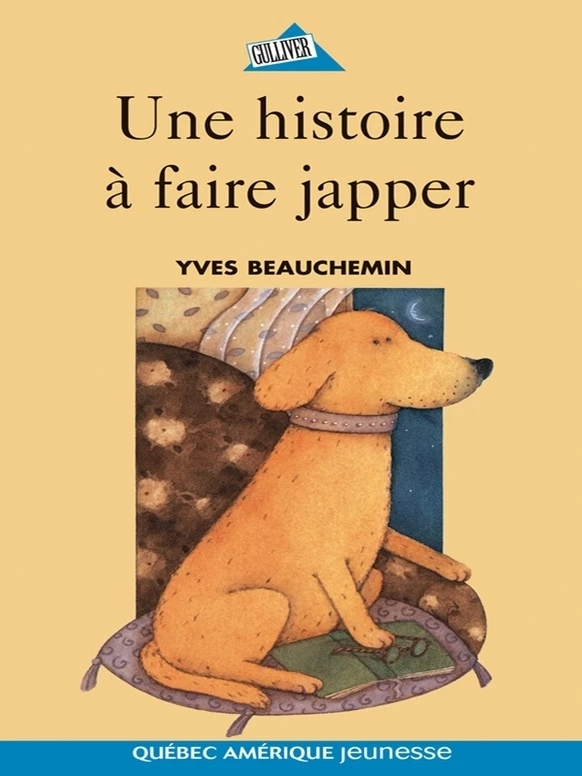 Une histoire à faire japper - Yves Beauchemin - Québec Amérique