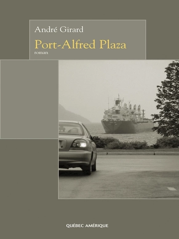 Port-Alfred Plaza - André Girard - Québec Amérique