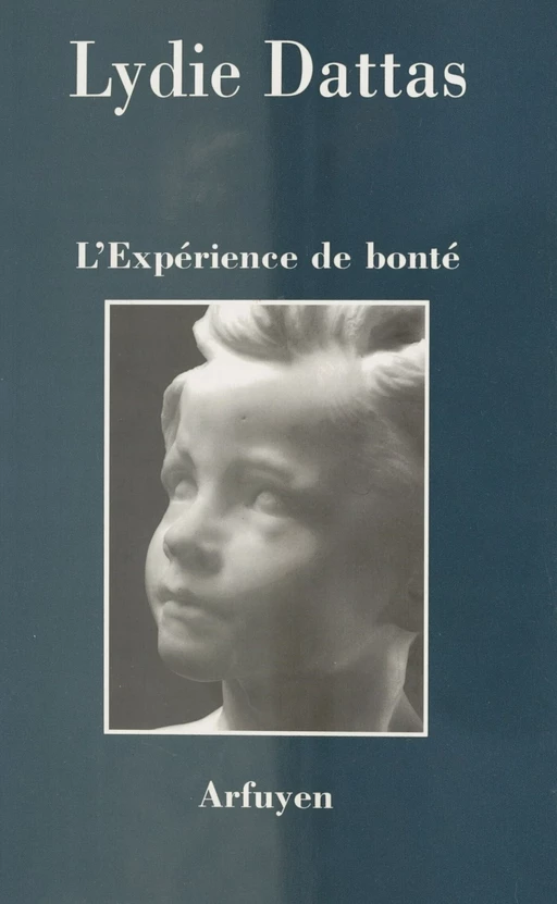 L'Expérience de bonté - Lydie Dattas - FeniXX réédition numérique