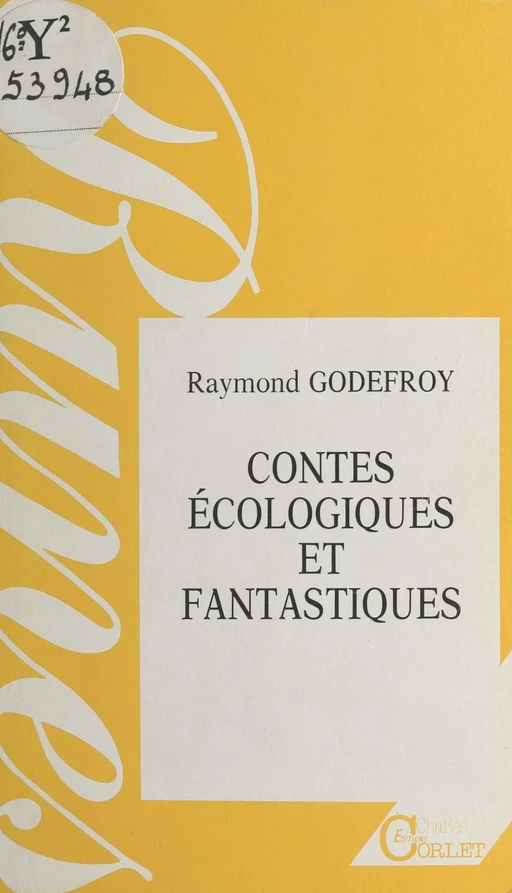 Contes écologiques et fantastiques - Raymond Godefroy - FeniXX réédition numérique