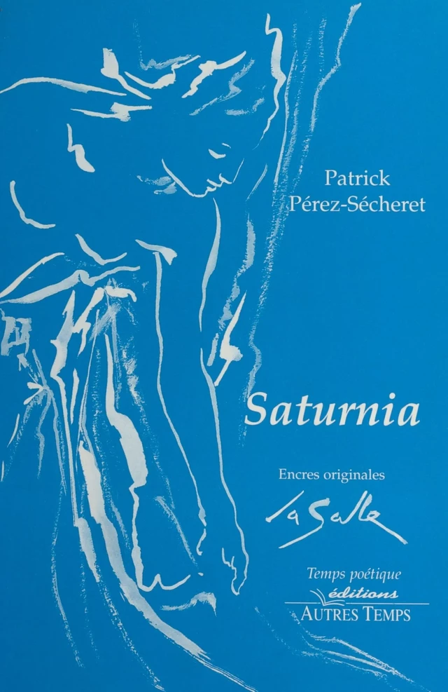 Saturnia : Une autre histoire d'amour - Patrick Pérez-Sécheret - FeniXX réédition numérique