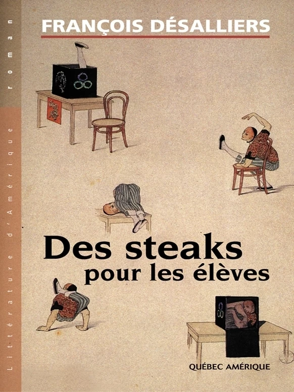 Des steaks pour les élèves - François Désalliers - Québec Amérique