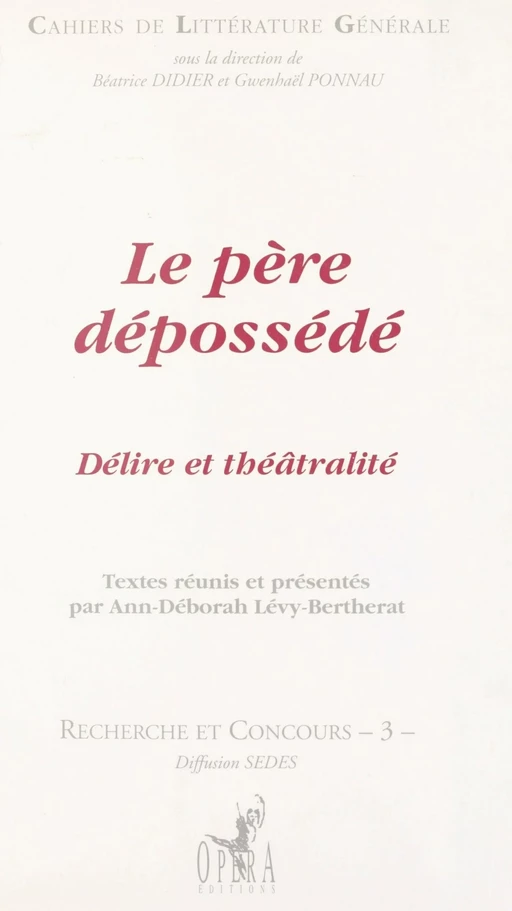 Le Père dépossédé : Délire et théâtralité - Déborah Lévy-Bertherat - FeniXX réédition numérique