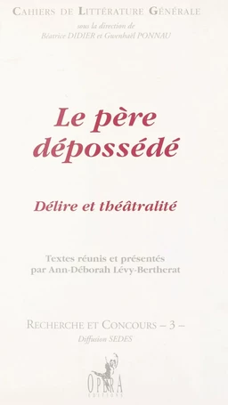 Le Père dépossédé : Délire et théâtralité