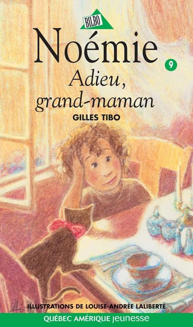 Noémie 09 - Adieu, grand-maman - Gilles Tibo - Québec Amérique