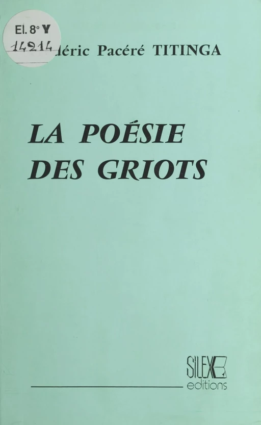 La Poésie des Griots - Pacéré Titinga - FeniXX réédition numérique