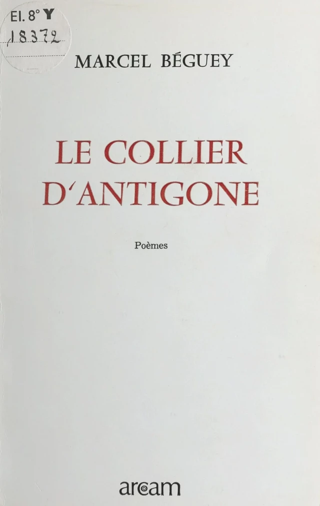 Le Collier d'Antigone - Marcel Béguey - FeniXX réédition numérique