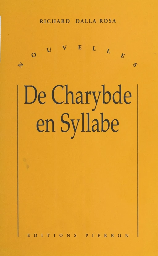 De Charybde en Syllabe - Richard Dalla Rosa - FeniXX réédition numérique