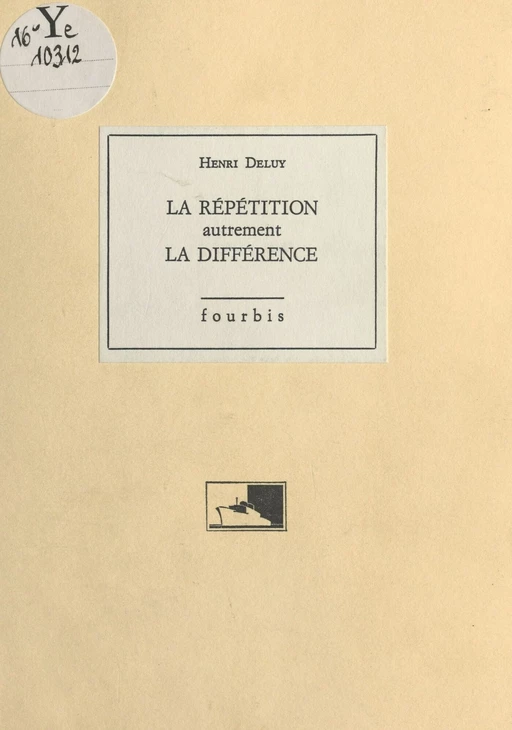 La Répétition autrement la différence - Henri Deluy - FeniXX réédition numérique