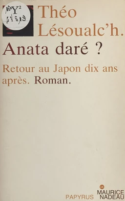 Anata daré ? Retour au Japon dix ans après