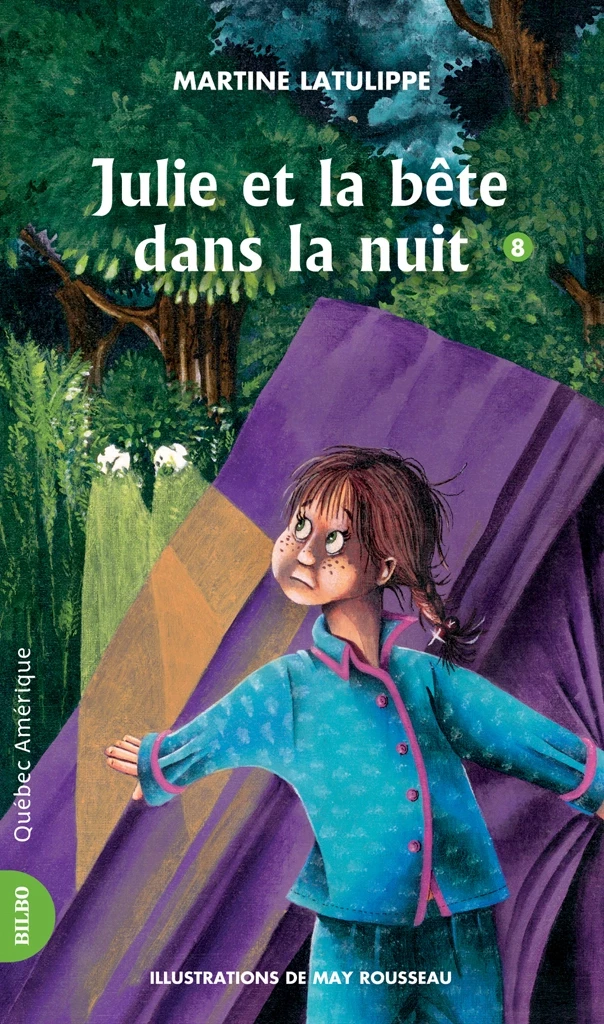 Julie 08 - Julie et la bête dans la nuit - Martine Latulippe - Québec Amérique