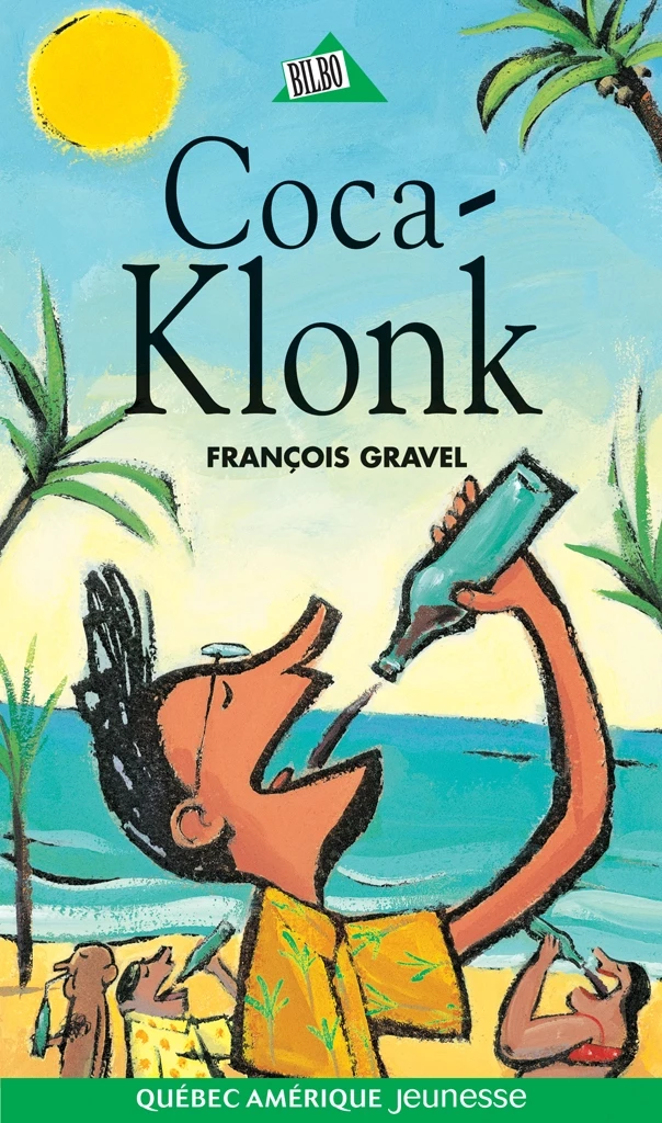 Klonk 09 - Coca-Klonk - François Gravel - Québec Amérique