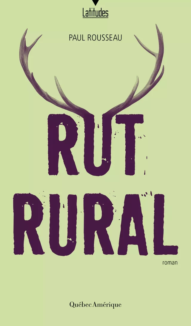 Rut rural - Paul Rousseau - Québec Amérique