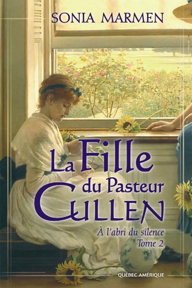 La Fille du Pasteur Cullen, Tome 2 - Sonia Marmen - Québec Amérique