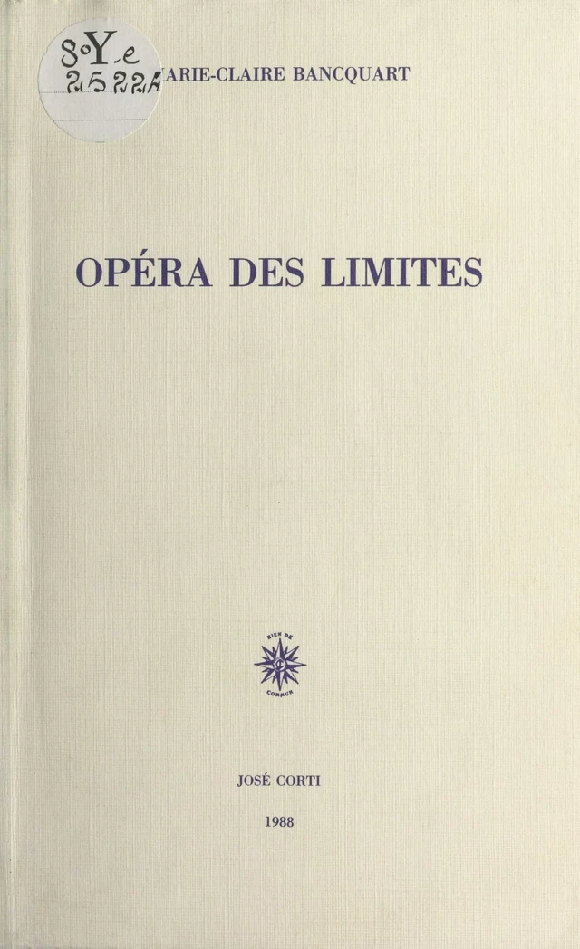 Opéra des limites - Marie-Claire Bancquart - FeniXX réédition numérique