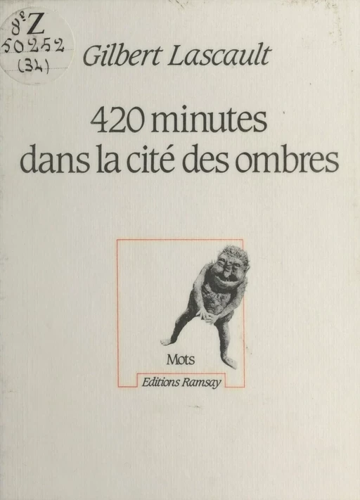 420 minutes dans la cité des Ombres - Gilbert Lascault - FeniXX réédition numérique