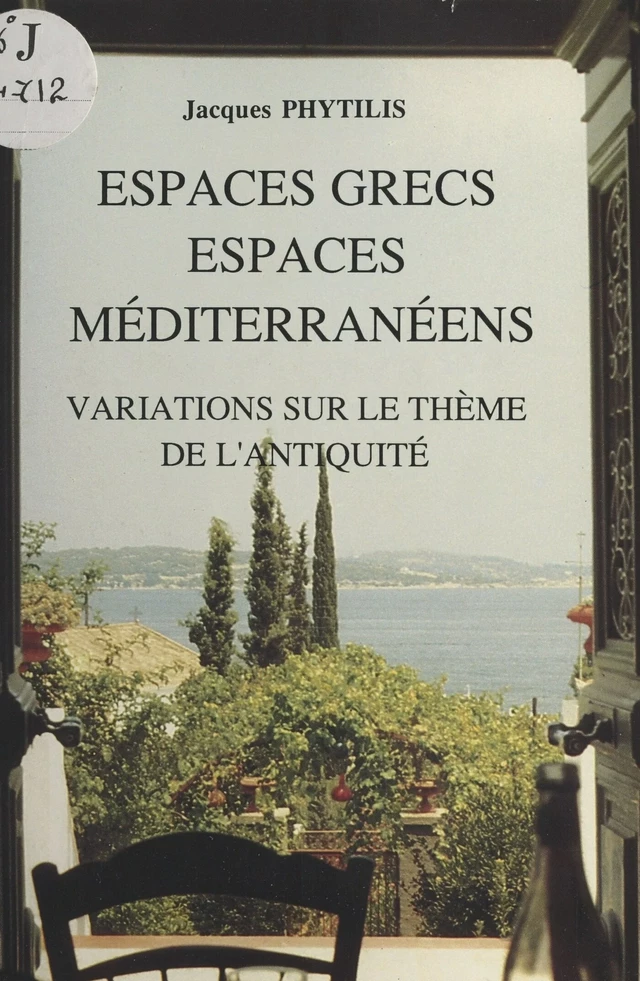 Espaces grecs, espaces méditerranéens : Variations sur le thème de l'Antiquité - Jacques Phytilis - FeniXX réédition numérique