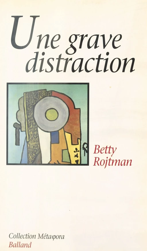 Une grave distraction - Betty Rojtman - FeniXX réédition numérique