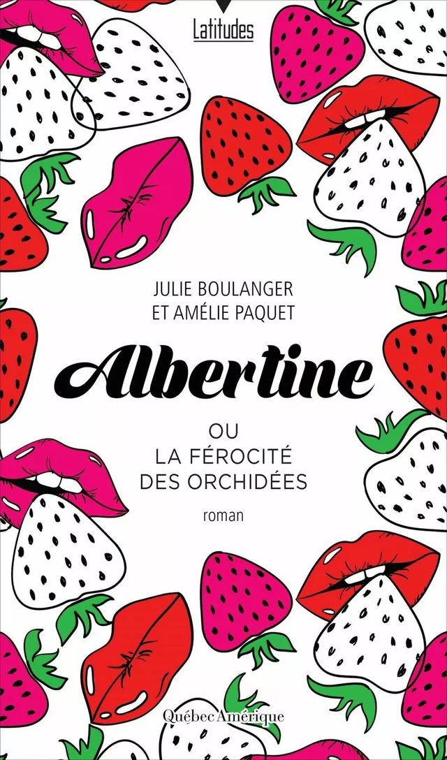 Albertine ou La férocité des orchidées - Julie Boulanger, Amélie Paquet - Québec Amérique