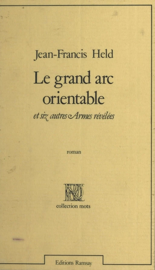 Le Grand Arc orientable et six autres armes révélées - Jean-Francis Held - FeniXX réédition numérique