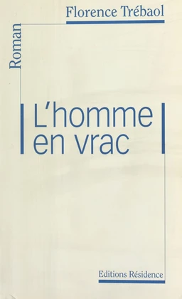 L'Homme en vrac