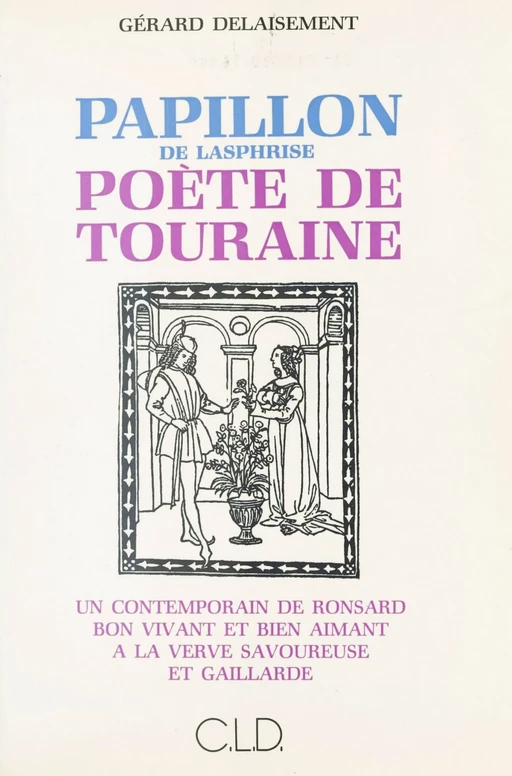 Papillon de Lasphrise, poète de Touraine - Gérard Delaisement - FeniXX réédition numérique