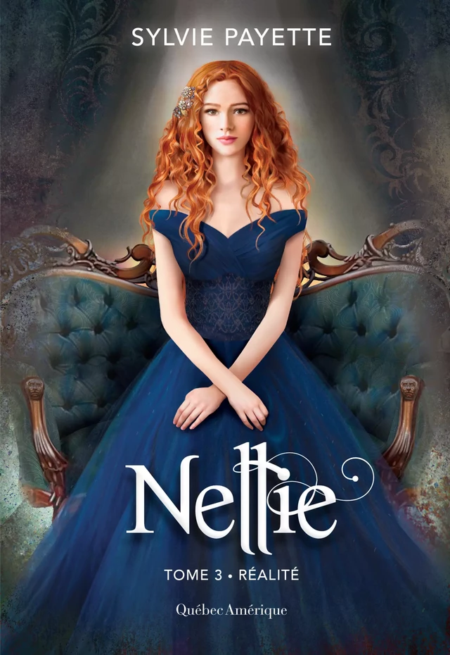 Nellie, Tome 3 - Réalité - Sylvie Payette - Québec Amérique