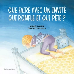 Que faire avec un invité qui ronfle et qui pète?