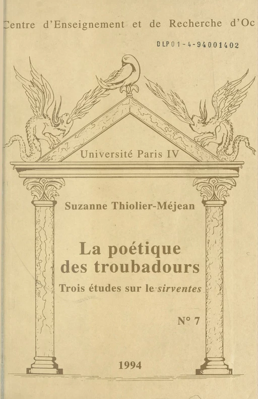 La Poétique des troubadours : Trois études sur le sirventes - Suzanne Thiolier-Méjean - FeniXX réédition numérique