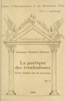 La Poétique des troubadours : Trois études sur le sirventes