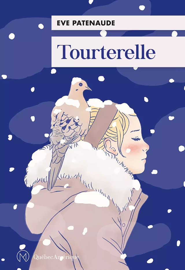 Tourterelle - Eve Patenaude - Québec Amérique