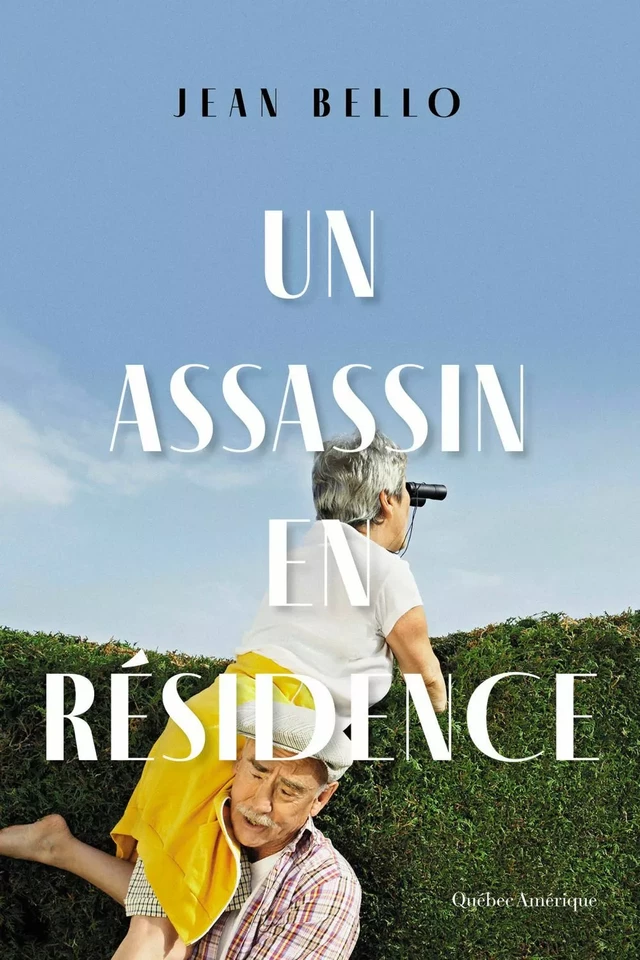 Un assassin en résidence - Jean Bello - Québec Amérique