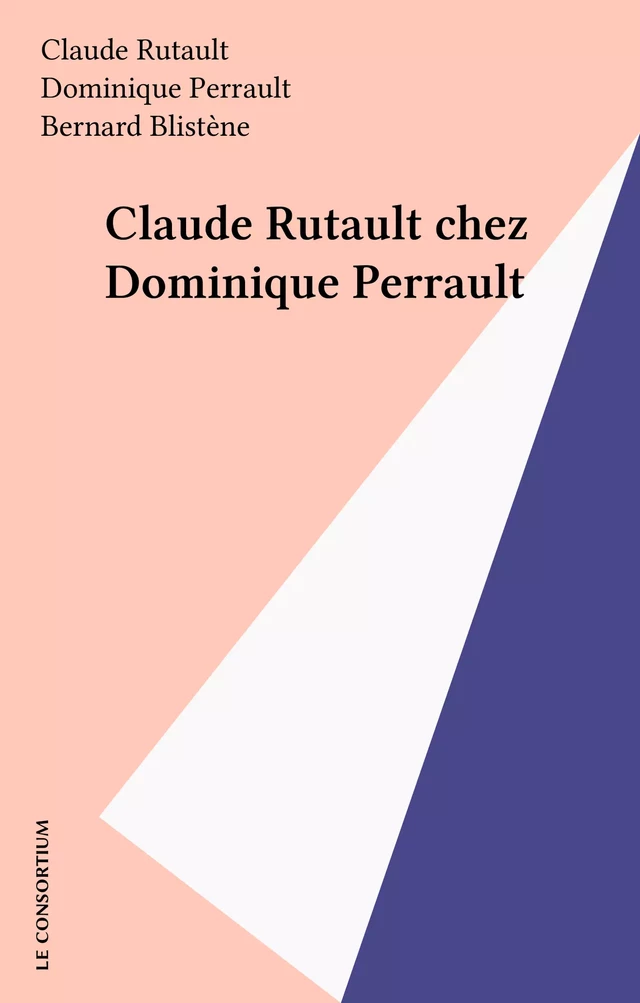 Claude Rutault chez Dominique Perrault - Claude Rutault, Dominique Perrault, Bernard Blistène - FeniXX réédition numérique