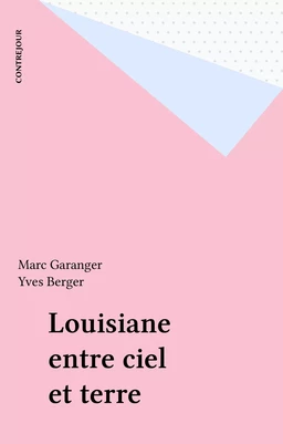 Louisiane entre ciel et terre