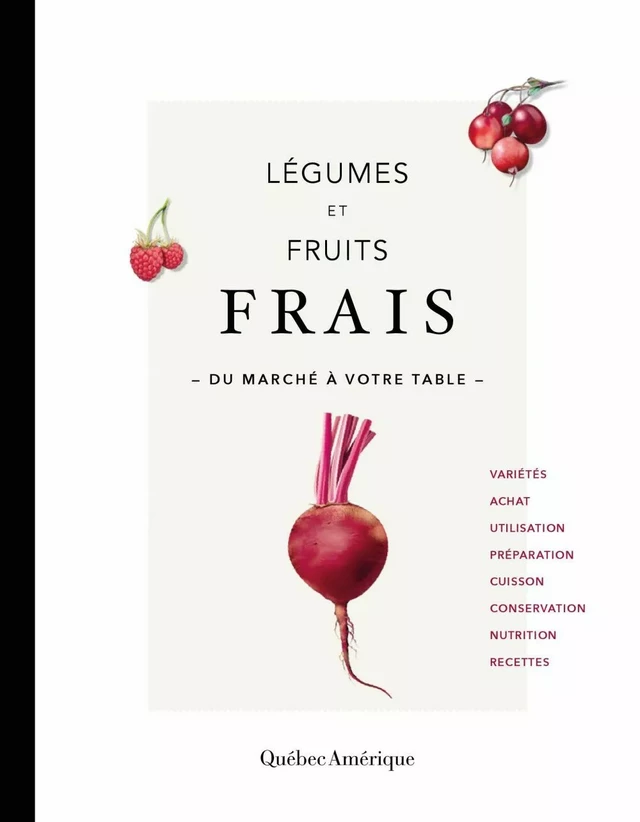 Légumes et fruits frais -  Québec Amérique - Québec Amérique