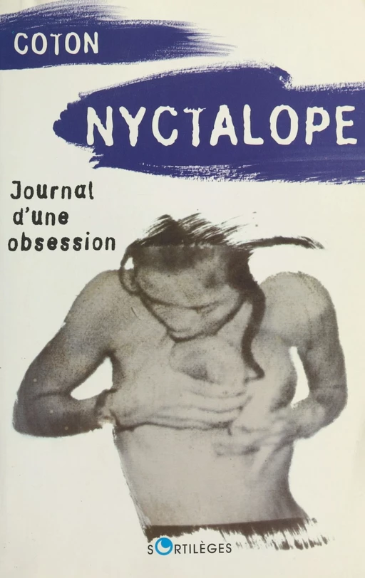 Nyctalope : journal d'une obsession - Xavier Coton - FeniXX réédition numérique