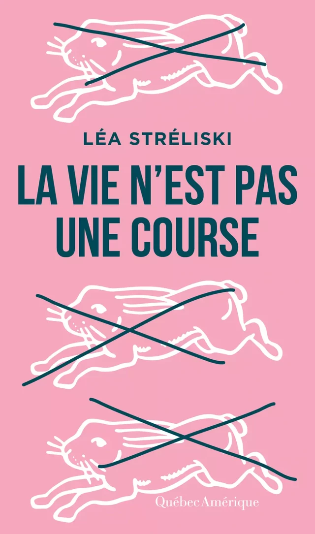 La vie n’est pas une course - Léa Stréliski - Québec Amérique