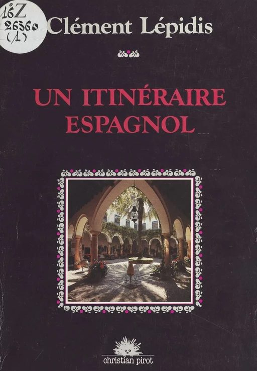 Un itinéraire espagnol - Clément Lépidis - FeniXX réédition numérique