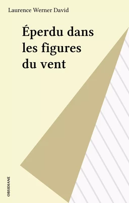 Éperdu dans les figures du vent