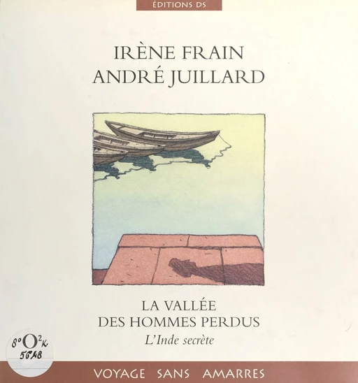 La Vallée des hommes perdus : l'Inde secrète - Irène Frain, André Juillard - FeniXX réédition numérique