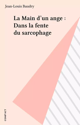 La Main d'un ange : Dans la fente du sarcophage