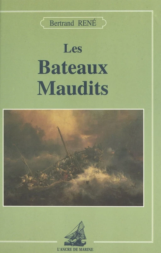 Les Bateaux maudits - Bertrand René - FeniXX réédition numérique