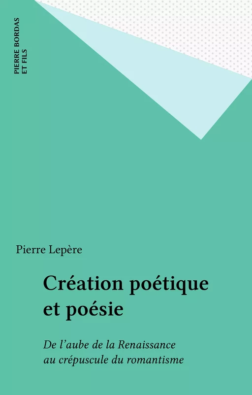 Création poétique et poésie - Pierre Lepère - FeniXX réédition numérique