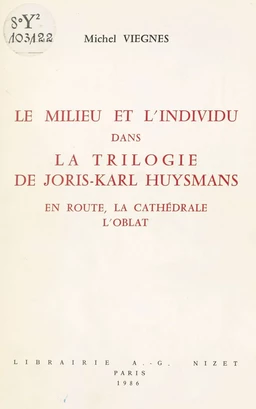 Le Milieu et l'individu dans la trilogie de Joris-Karl Huysmans