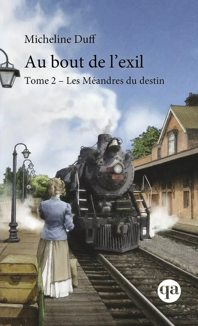 Au bout de l'exil, Tome 2 - Micheline Duff - Québec Amérique