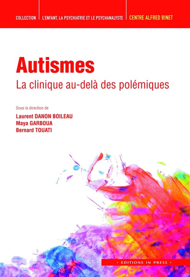 Autismes - Bernard Touati, Maya Garboua, Laurent Danon-Boileau - Éditions In Press